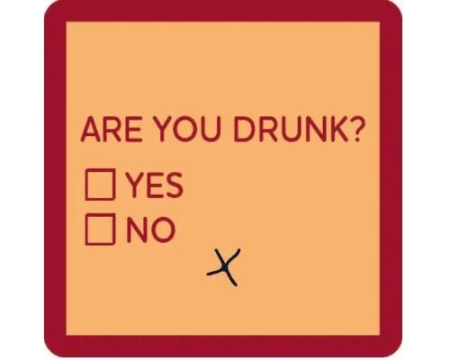 Are You Drunk Coaster