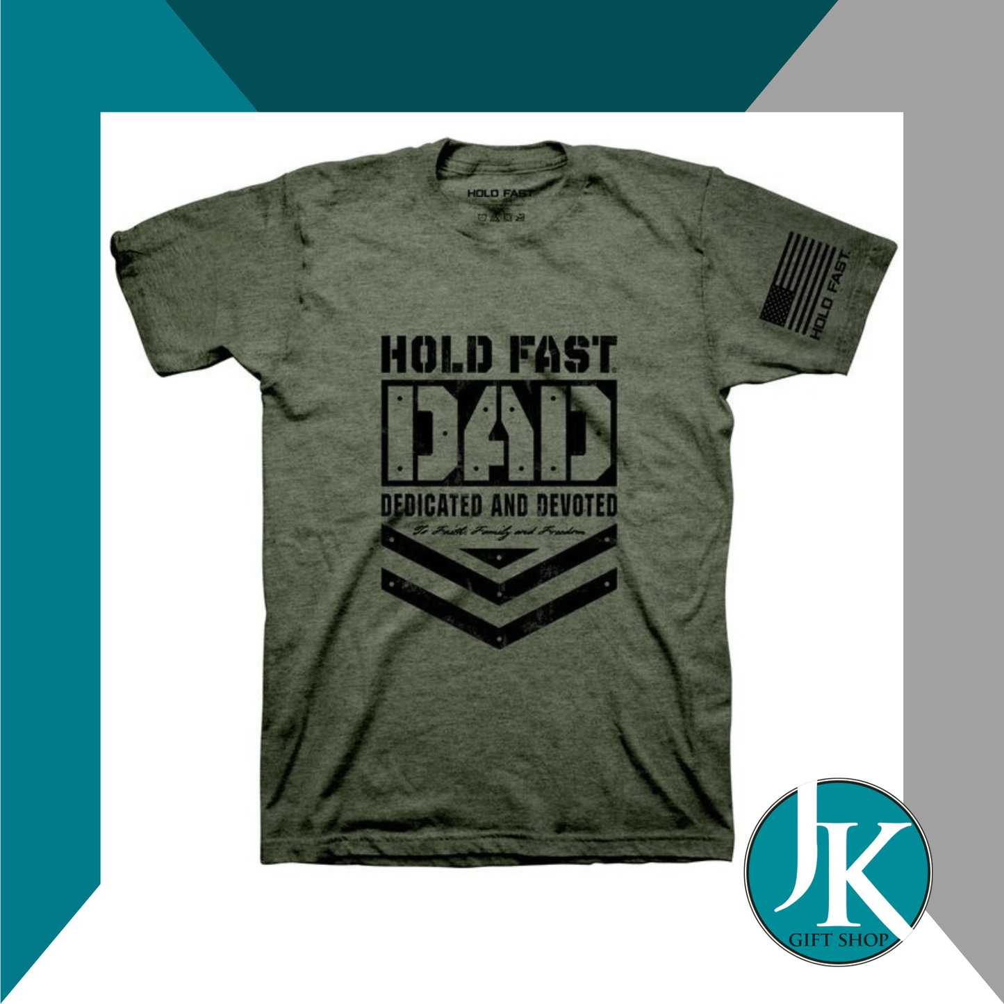 Dad Hold Fast Tshirt Green