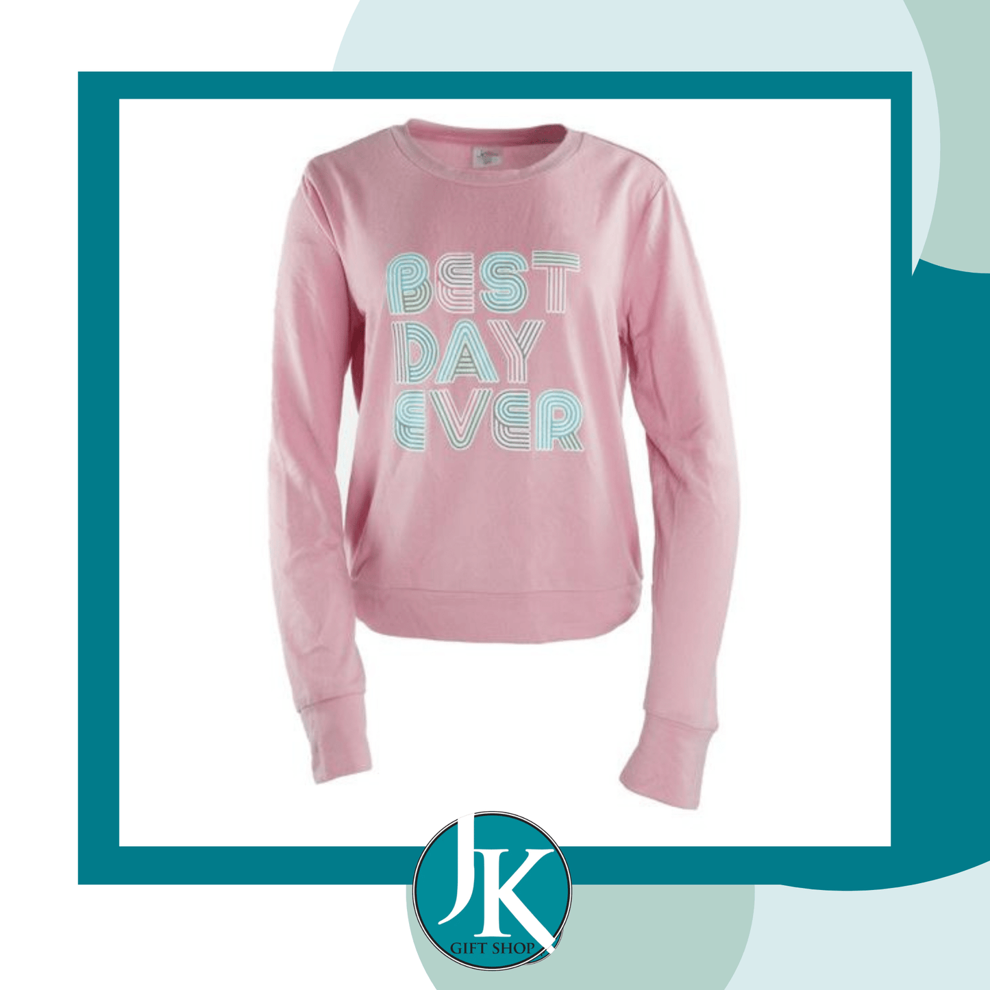 Pink Best Day Ever Top- Large