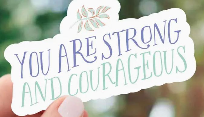 Strong and Courageous Sticker