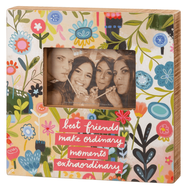 Best Friends Make Ordinary Moments Extraordinary Floral Frame