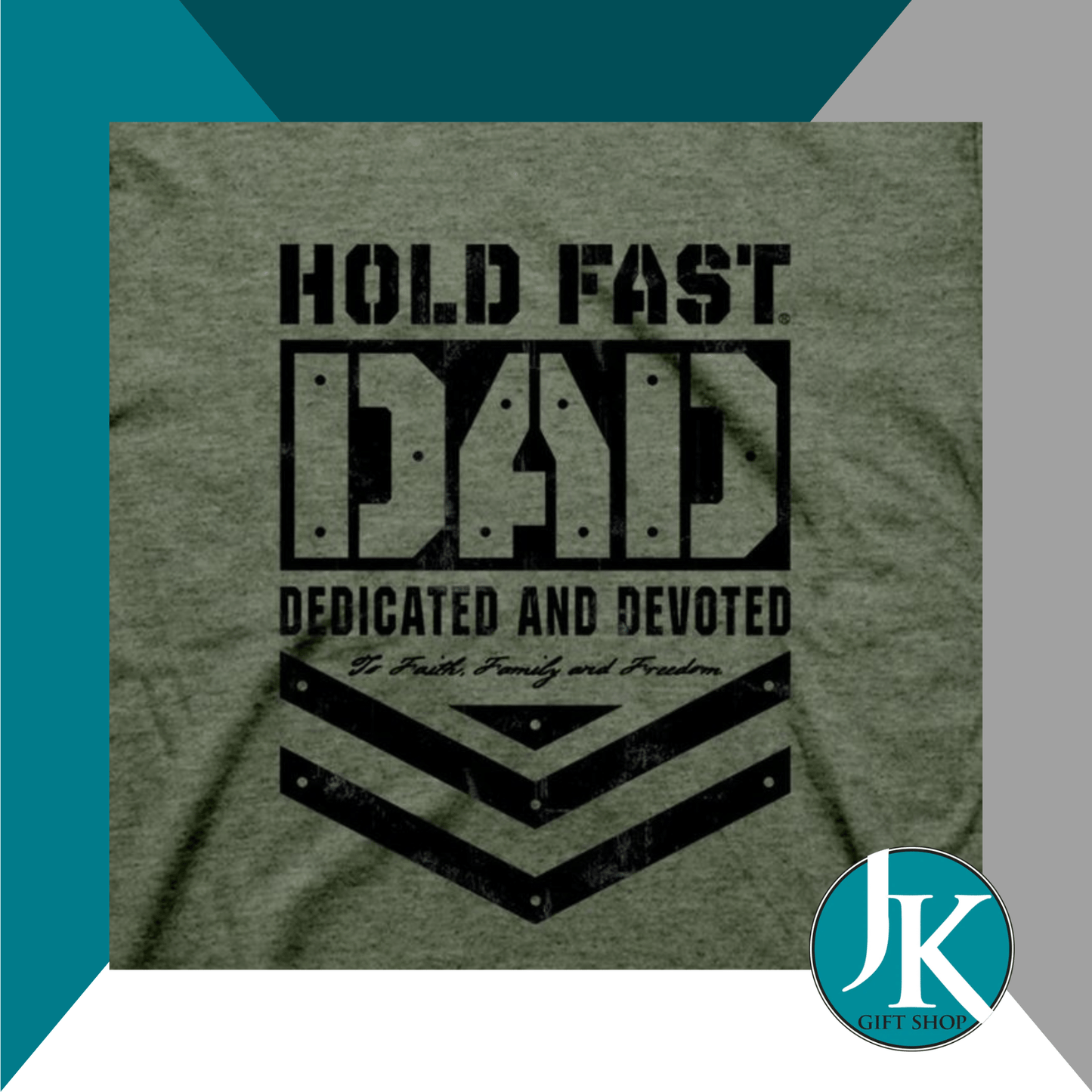 Dad Hold Fast Tee Shirt Green