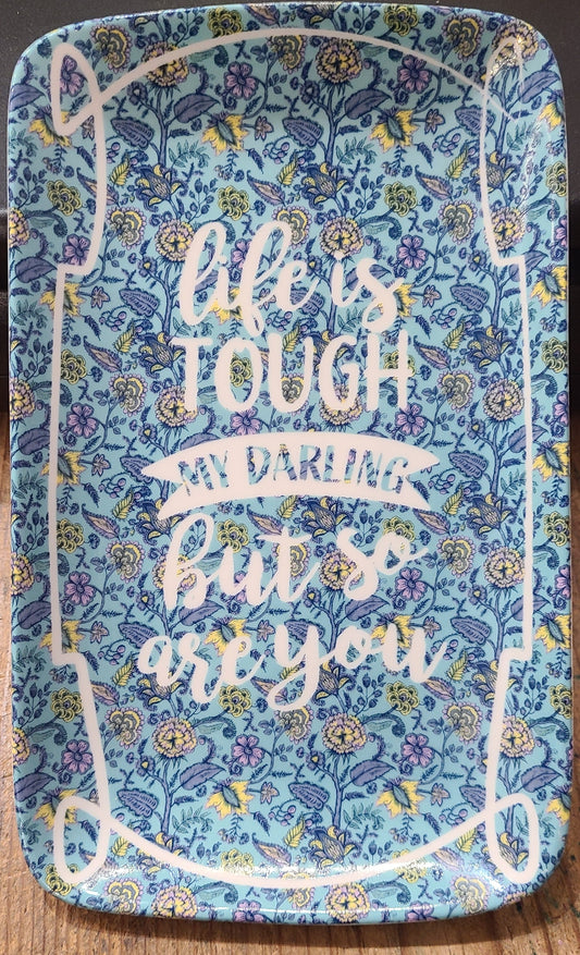 Life Is Tough Trinket Tray
