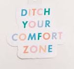 Sticker Ditch Your Comfort Zone