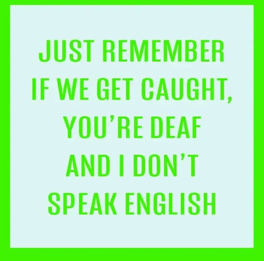 You're Deaf Coaster