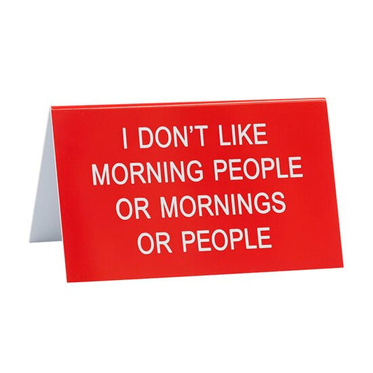 Morning People Desk Tent Sign